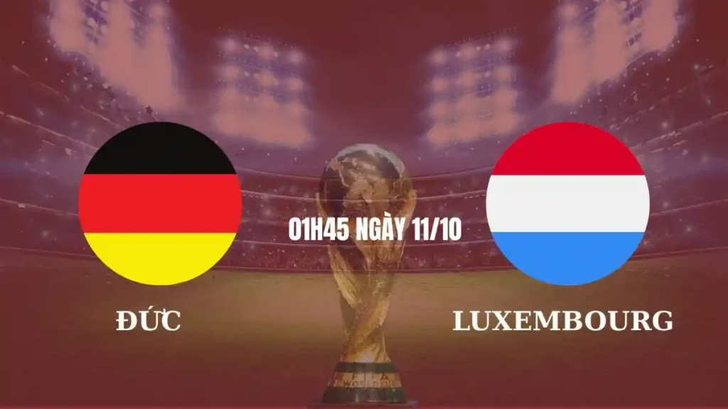 OK9 nhận định & soi kèo Luxembourg vs Đức (Tháng 11/2025): Cỗ xe tăng nổ súng – Kèo sáng lộ diện! 10 Luxembourg vs Đức